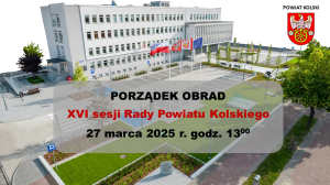 Zdjęcie: Porządek obrad XVI sesji Rady Powiatu Kolskiego