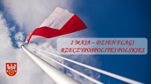 Zdjęcie: 2 maja - Dzień Flagi Rzeczypospolitej Polskiej