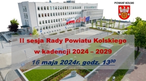 Zdjęcie: II sesja Rady Powiatu Kolskiego VII kadencji