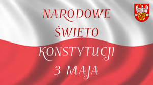 Zdjęcie: 230. ROCZNICA UCHWALENIA KONSTYTUCJI 3 MAJA!!!