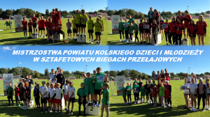 Zdjęcie: Mistrzostwa Powiatu Kolskiego Dzieci i Młodzieży w Sztafetowych Biegach Przełajowych rozstrzygnięte!