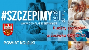 Zdjęcie: PUNKTY SZCZEPIEŃ PRZECIWKO COVID-19 W POWIECIE KOLSKIM