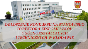 Zdjęcie: Ogłoszenie konkursu na stanowisko Dyrektora ZSOiT w Kłodawie